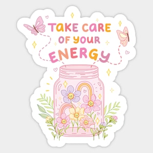 Take Care Of Your Energy Sticker